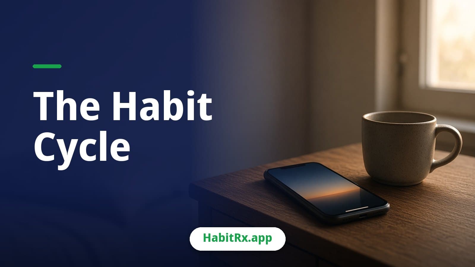 Smartphone lighting up on a bedside table at dawn beside a coffee mug, the start of a morning habit cycle